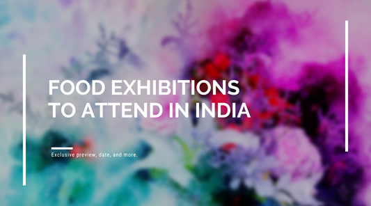 food exhibition to attend in india